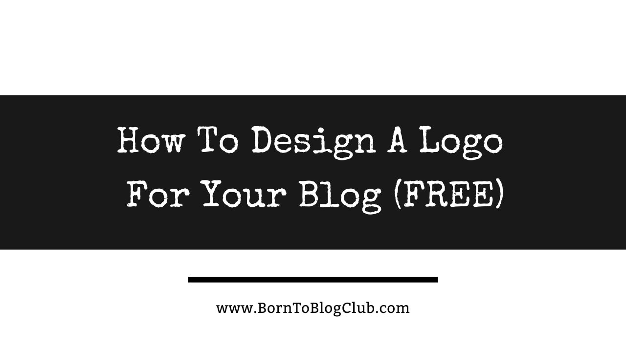 How To Design A Logo For Your Blog (FREE) Born To Blog Club (Blogging Brandi) - 32
