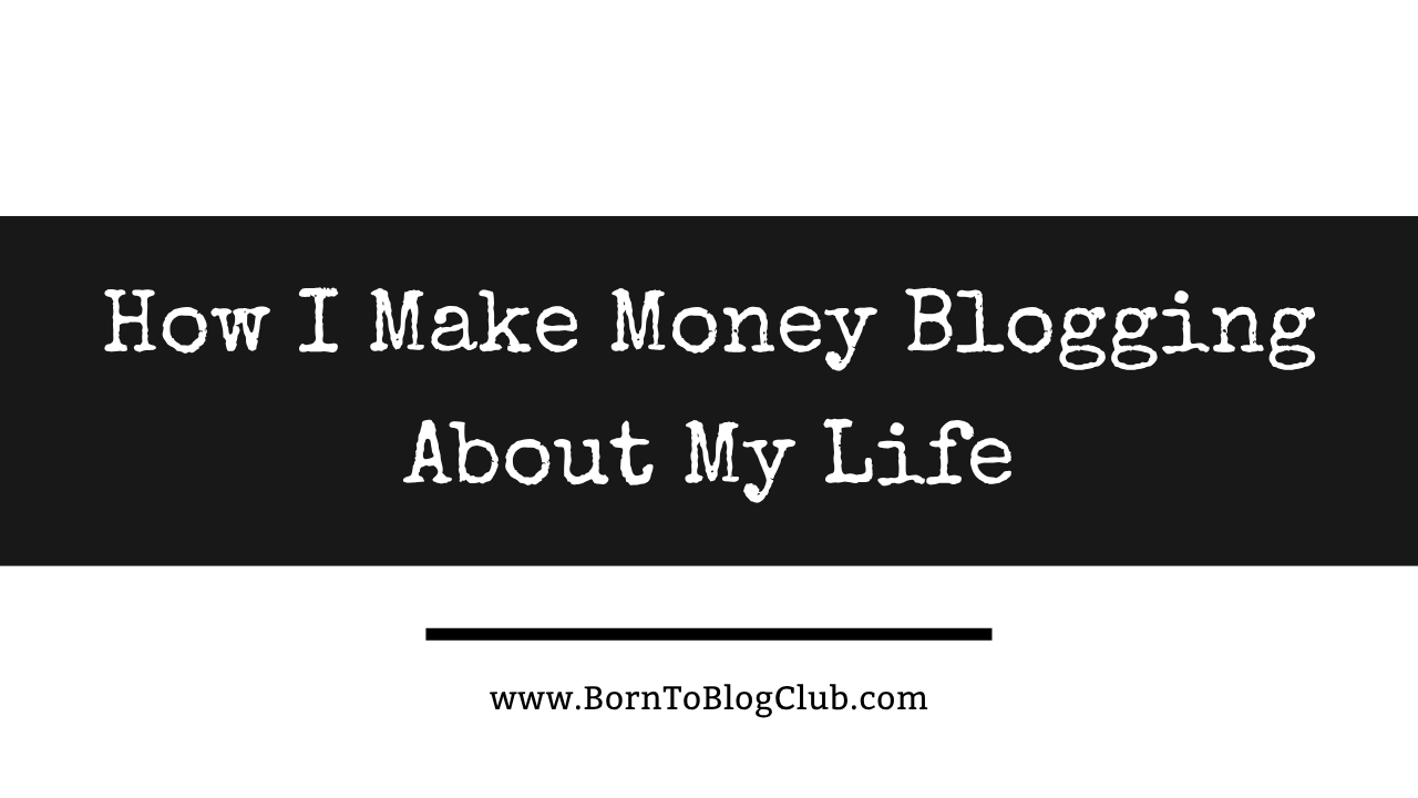 How I Make Money Blogging About My Life: Blogging Brandi Case Study